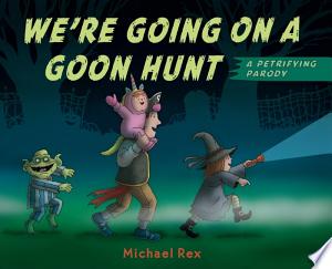 We're Going on a Goon Hunt