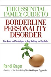 The essential family guide to borderline personality disorder : new tools and techniques to stop walking on eggshells