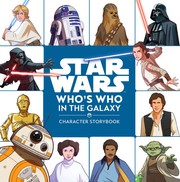 Star Wars Who's Who in the Galaxy (a Character Storybook)