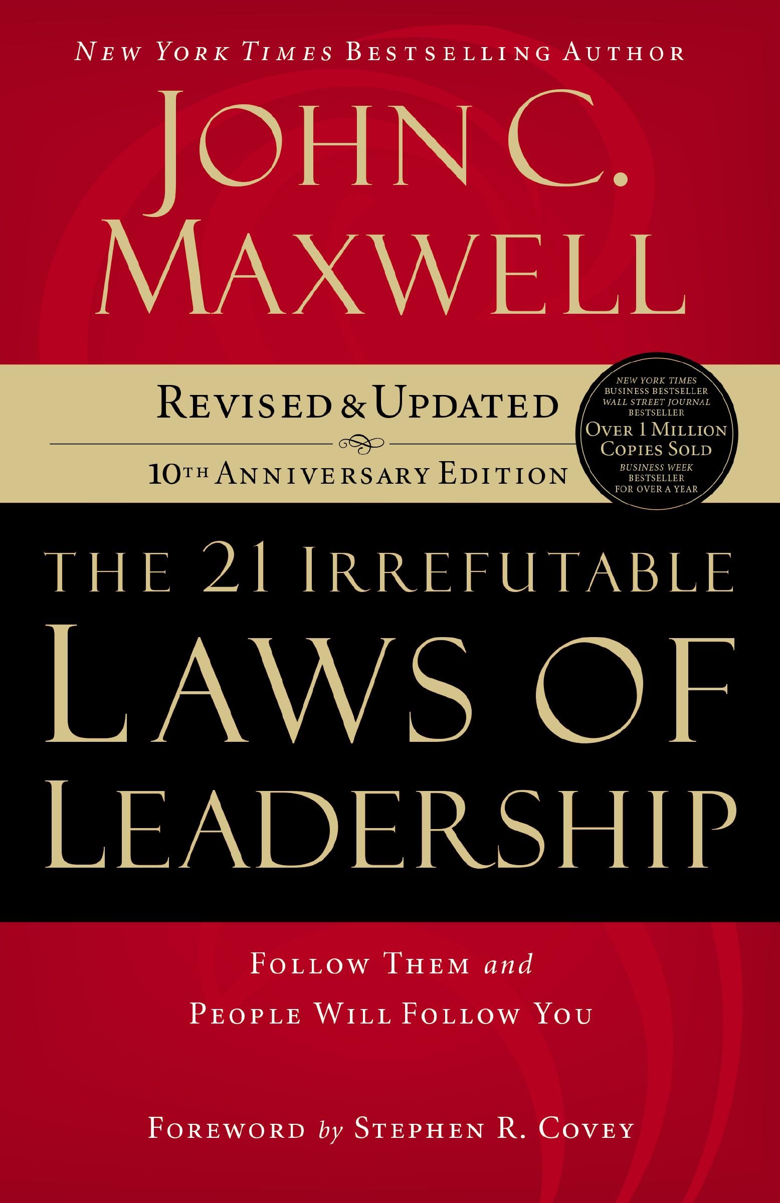 The 21 Irrefutable Laws of Leadership