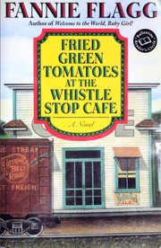 Fried Green Tomatoes at the Whistle Stop Cafe