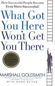 What Got You Here Won't Get You There